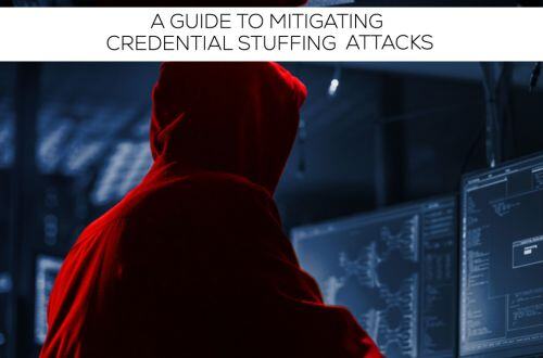 A Guide to Mitigating Credential Stuffing Attacks